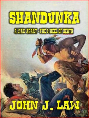 cover image of Shandunka--A Man Apart--The Wheel of Death
